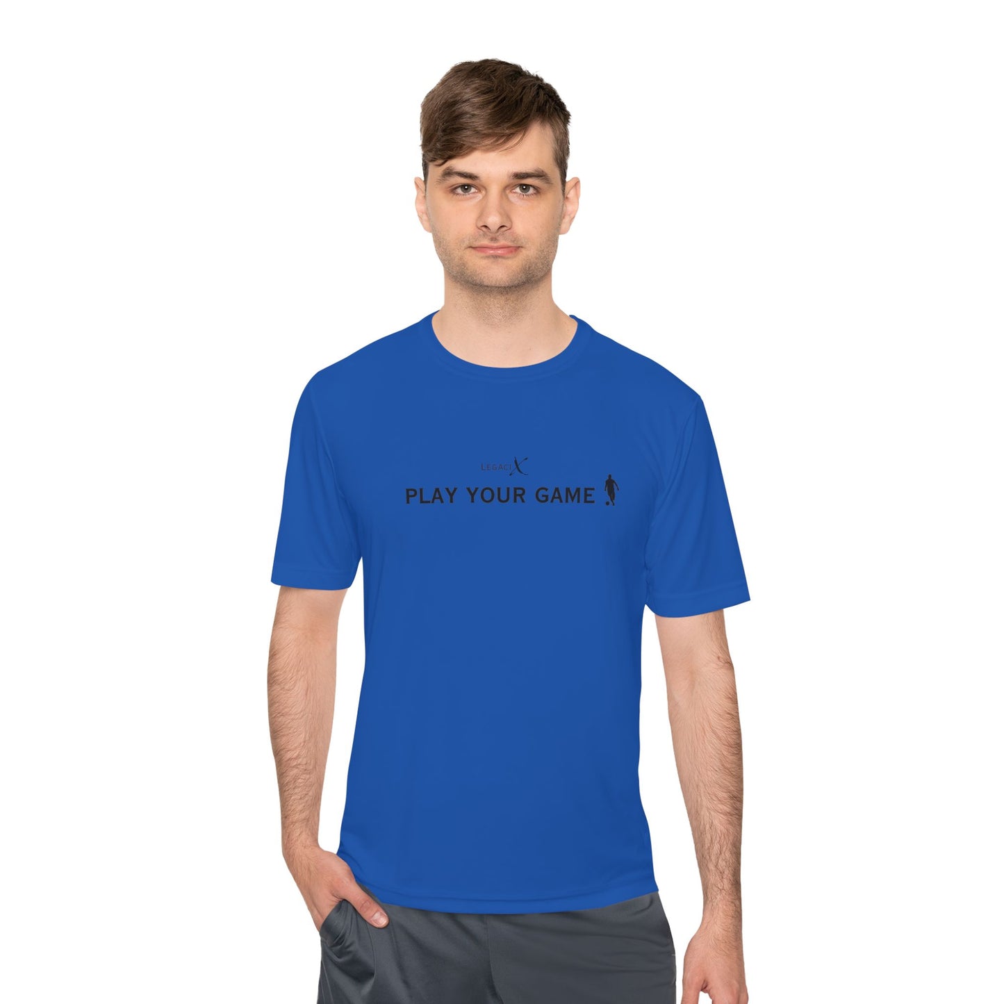 Legaci X Unisex Moisture Wicking Tee - "Play Your Game"