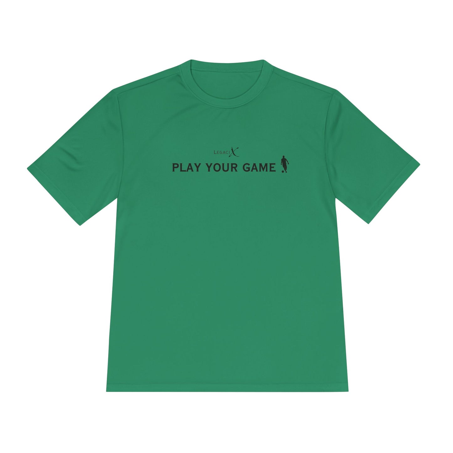 Legaci X Unisex Moisture Wicking Tee - "Play Your Game"