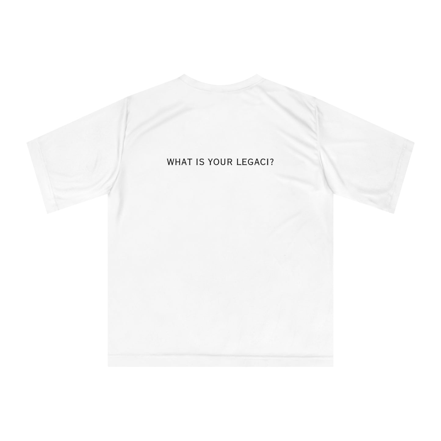Legaci X Unisex Performance T-shirt | Gym Shirt, Workout Top, Fitness Apparel, Legacy Inspiration Tee, Casual Activewear