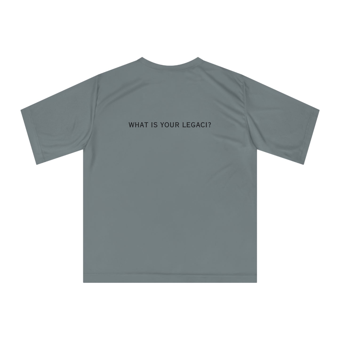 Legaci X Unisex Performance T-shirt | Gym Shirt, Workout Top, Fitness Apparel, Legacy Inspiration Tee, Casual Activewear