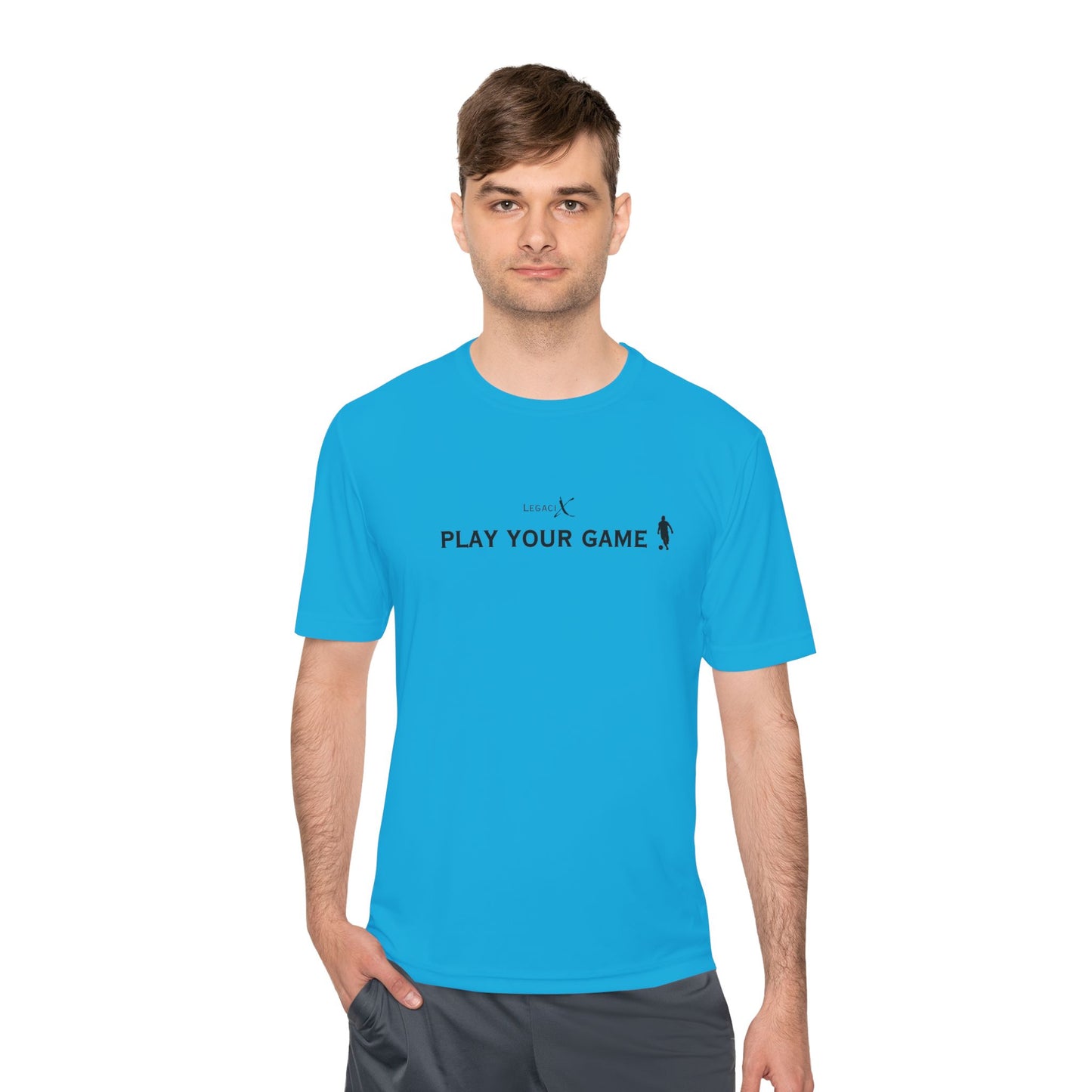 Legaci X Unisex Moisture Wicking Tee - "Play Your Game"